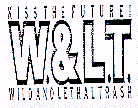 KISS THE FUTURE! W. & L.T. WILD AND LETHAL TRASH - לוגו סימן מסחר