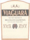 VIA GUARA THE FIRST MIXTURE OF BRAZILIAN GUARANA WITH EXCLUSIVE POLISH SPIRIT - לוגו סימן מסחר