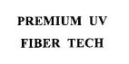 PREMIUM UV FIBER TECH - לוגו סימן מסחר