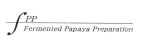 FPP FERMENTED PAPAYA PREPARATION - לוגו סימן מסחר רשום