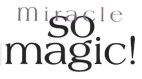 MIRACLE SO MAGIC! - לוגו סימן מסחר