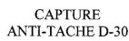 CAPTURE ANTI-TACHE D-30 - לוגו סימן מסחר