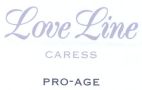 LOVE LINE CARESS PRO AGE - לוגו סימן מסחר