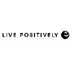 LIVE POSITIVELY - לוגו סימן מסחר