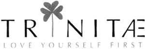 TRINITAE LOVE YOURSELF FIRST - לוגו סימן מסחר רשום