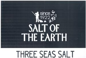 since 1922 SALT OF THE EARTH THREE SEAS SALT - לוגו סימן מסחר