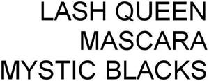 LASH QUEEN MASCARA MYSTIC BLACKS - לוגו סימן מסחר רשום