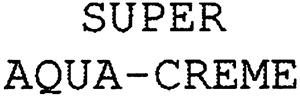SUPER AQUA-CREME - לוגו סימן מסחר רשום
