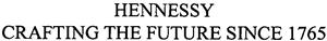 HENNESSY CRAFTING THE FUTURE SINCE 1765 - לוגו סימן מסחר