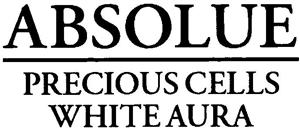 ABSOLUE PRECIOUS CELLS WHITE AURA - לוגו סימן מסחר