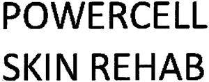 POWERCELL SKIN REHAB - לוגו סימן מסחר רשום