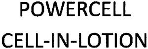 POWERCELL CELL-IN-LOTION - לוגו סימן מסחר רשום