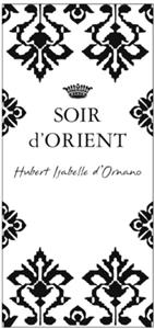 SOIR d'ORIENT Hubert Isabelle d'Ornano - לוגו סימן מסחר רשום