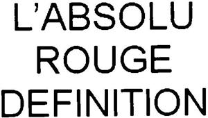 L'ABSOLU ROUGE DEFINITION - לוגו סימן מסחר