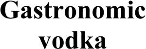 Gastronomic vodka - לוגו סימן מסחר