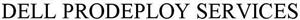 DELL PRODEPLOY SERVICES - לוגו סימן מסחר רשום
