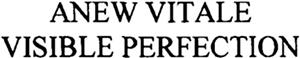ANEW VITALE VISIBLE PERFECTION - לוגו סימן מסחר