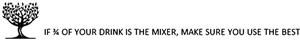 IF ¾ OF YOUR DRINK IS THE MIXER, MAKE SURE YOU USE THE BEST - לוגו סימן מסחר