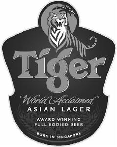 Tiger World Acclaimed ASIAN LAGER AWARD WINNING FULL-BODIED BEER BORN IN SINGAPORE - לוגו סימן מסחר רשום