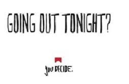 GOING OUT TONIGHT? you DECIDE. - לוגו סימן מסחר