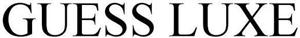 GUESS LUXE - לוגו סימן מסחר רשום