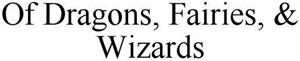 Of Dragons, Fairies, & Wizards - לוגו סימן מסחר רשום