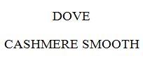 DOVE CASHMERE SMOOTH - לוגו סימן מסחר רשום
