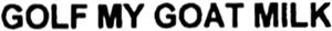 GOLF MY GOAT MILK - לוגו סימן מסחר רשום