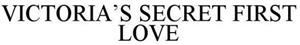 VICTORIA'S SECRET FIRST LOVE - לוגו סימן מסחר רשום