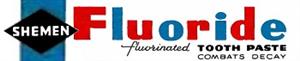 FLUORIDE SHEMEN fluorinated tooth paste combats decay - לוגו סימן מסחר רשום
