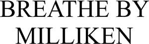 BREATHE BY MILLIKEN - לוגו סימן מסחר רשום