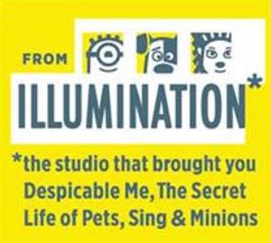 FROM ILLUMINATION* * the studio that brought you Despicable Me, The Secret Life of Pets, Sing & Minions - לוגו סימן מסחר רשום