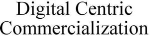 Digital Centric Commercialization - לוגו סימן מסחר