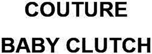 COUTURE BABY CLUTCH - לוגו סימן מסחר