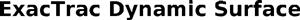 ExacTrac Dynamic Surface - לוגו סימן מסחר רשום