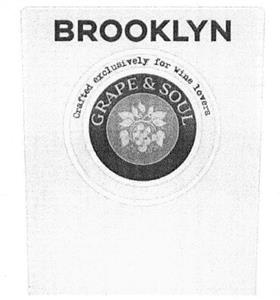 BROOKLYN Crafted exclusively for wine lovers GRAPE & SOUL - לוגו סימן מסחר