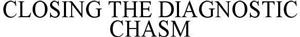 CLOSING THE DIAGNOSTIC CHASM - לוגו סימן מסחר