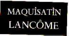 MAQUISATIN LANCOME - לוגו סימן מסחר